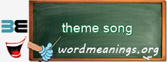 WordMeaning blackboard for theme song